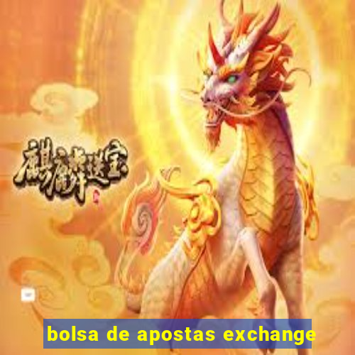 bolsa de apostas exchange